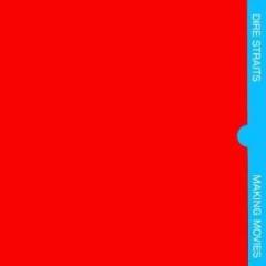 Making Movies [Original recording remastered]