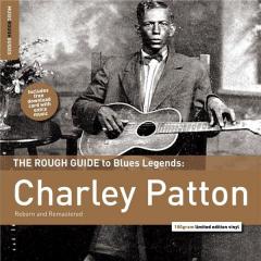 The Rough Guide To Blues Legends: Charley Patton
