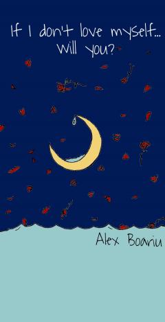 If I Don`t Love Myself… Will You?