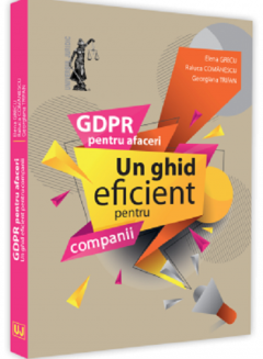 GDPR pentru afaceri - Un ghid eficient pentru companii