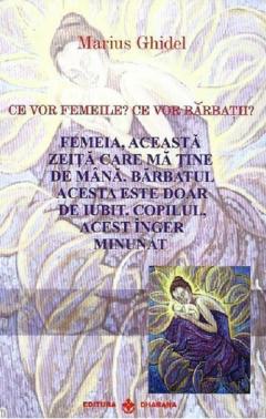 Ce vor femeile? Ce vor barbatii?