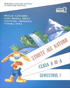 Manual stiinte ale naturii clasa a III-a semestrul I (contie CD)