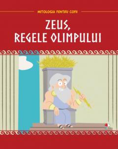 Zeus, regele Olimpului