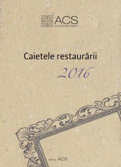 Caietele restaurarii 2016