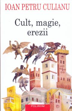 Cult, magie, erezii