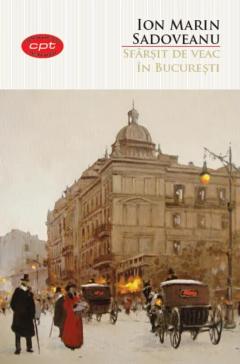 Sfarsit de veac in Bucuresti