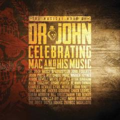 The Musical Mojo of Dr. John - A Celebration of Mac & His Music