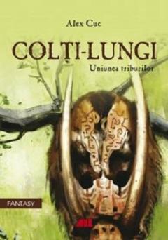 Colti-lungi. Uniunea triburilor