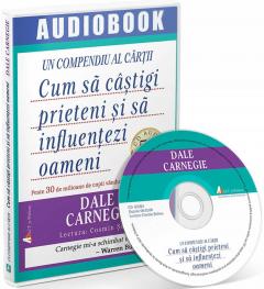 Cum sa castigi prieteni si sa influentezi oameni - Un compendiu al cartii