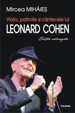 Viata, patimile si cantecele lui Leonard Cohen