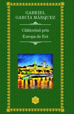 Calatorind prin Europa de Est