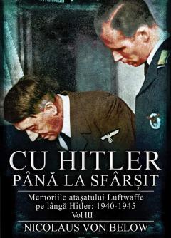 Cu Hitler pana la sfarsit. Volumul III