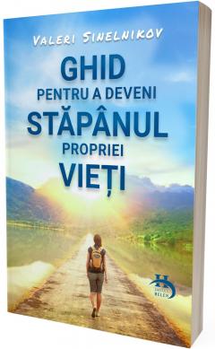 Ghid pentru a deveni stapanul propriei vieti