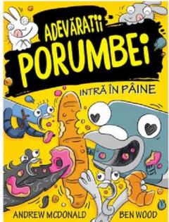 Adevaratii porumbei intra in paine