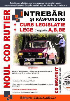 Noul Cod rutier: intrebari si raspunsuri + curs legislatie + lege : categoriile A, B, BE - editia 2023