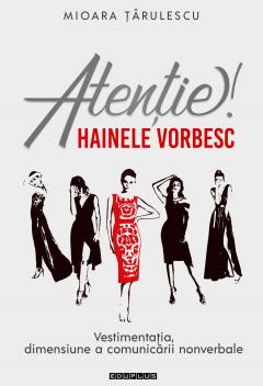 Atentie! Hainele vorbesc