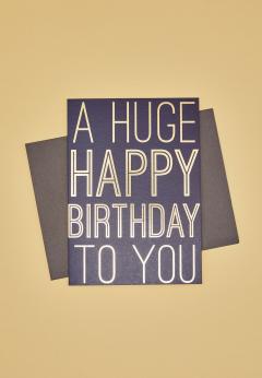 Felicitare - A Huge Happy Birthday To You