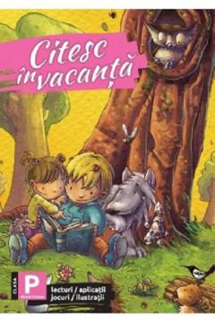 Citesc in vacanta. Lecturi pentru clasa pregatitoare