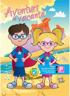 Aventuri de vacanta. Caiet transcurricular pentru clasa pregatitoare