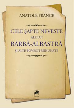 Cele sapte neveste ale lui Barba-Albastra si alte povesti minunate