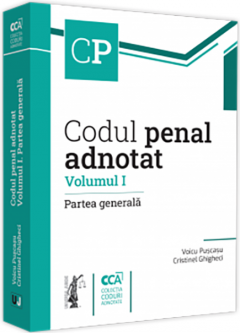 Codul penal adnotat. Volumul I. Partea generala