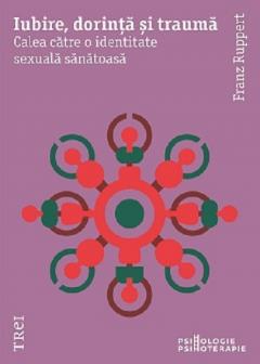 Iubire, dorinta si trauma