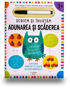 Scriem si invatam. Adunarea si scaderea