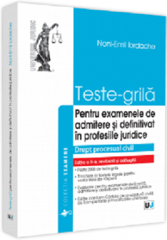 Teste-grila pentru examenele de admitere si definitivat in profesiile juridice