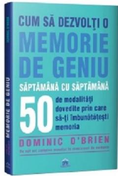 Cum sa dezvolti o memorie de geniu