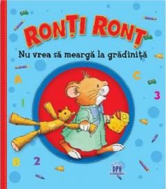 Ronti Ront nu vrea sa mearga la gradinita