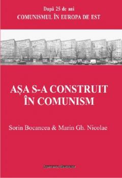 Asa s-a construit in comunism