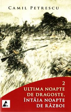 Ultima noapte de dragoste, intaia noapte de razboi (Set 2 volume)