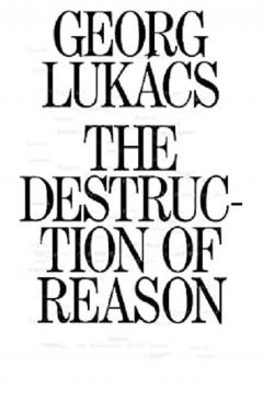The Destruction of Reason