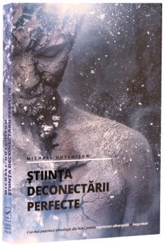 Stiinta deconectarii perfecte
