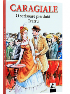 O scrisoare pierduta. Teatru