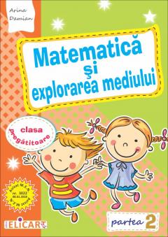 Matematica si explorarea mediului pentru clasa pregatitoare. Semestrul II. Caiet de lucru