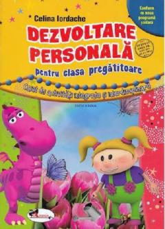Dezvoltare personala pentru clasa pregatitoare. Caiet de activitati integrate si interdisciplinare