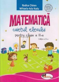 Matematica. Caietul elevului pentru clasa a III-a