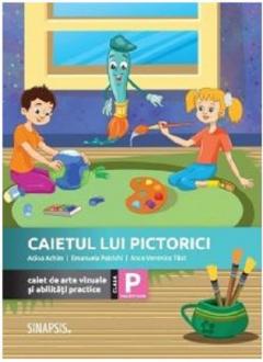 Caietul lui Pictorici. Caiet de arte vizuale si abilitati practice