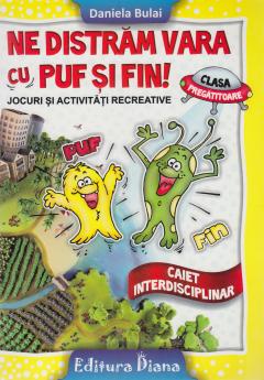 Ne distram vara cu Puf si Fin! Caiet interdisciplinar clasa pregatitoare