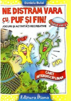 Ne distram vara cu Puf si Fin! Caiet interdisciplinar clasa a III-a