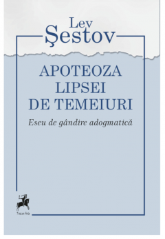 Apoteoza lipsei de temeiuri