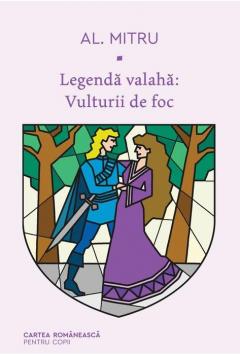 Legenda valaha - Vulturii de foc