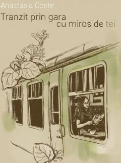 Tranzit prin gara cu miros de tei
