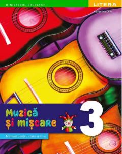 Muzica si miscare - Manual pentru clasa a III-a