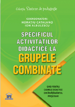 Specificul activitatilor didactice la grupele combinate