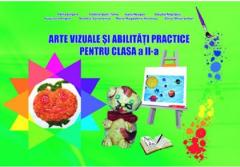 Arte vizuale si abilitati practice pentru Clasa a II-a