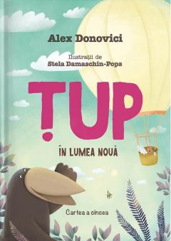Tup in lumea noua