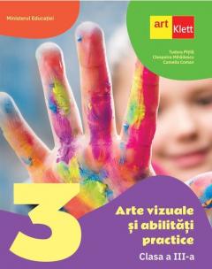 Manual Arte vizuale si abilitati practice. Clasa a III-a