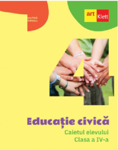 Educatie civica. Caietul elevului. Clasa a IV-a